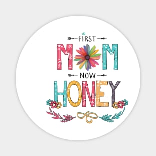 First Mom Now Honey Wildflowers Happy Mothers Day Magnet